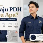 Baju PDH Itu Apa? Panduan Lengkap Arti, Fungsi, dan Cara Memilihnya