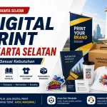 Butuh Digital Print Jakarta Selatan? Ini Rekomendasi Sesuai Kebutuhan